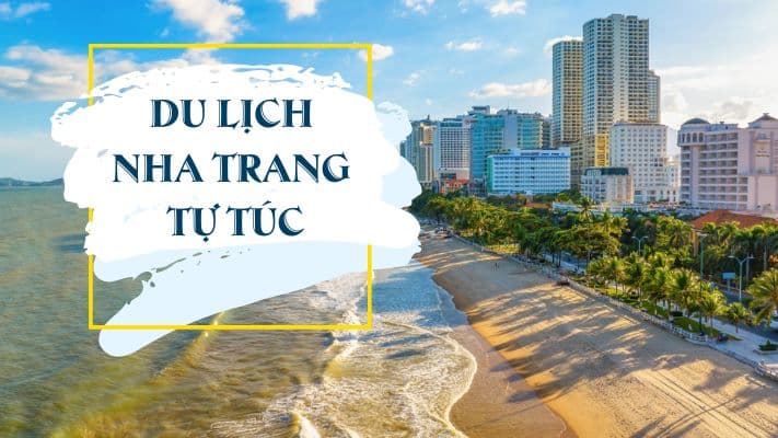Du Lịch Nha Trang Tự Túc 